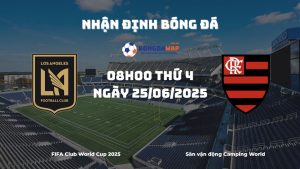 Nhận định và phân tích kèo nhà cái Los Angeles FC vs Flamengo (08h00 ngày 25/06/2025)