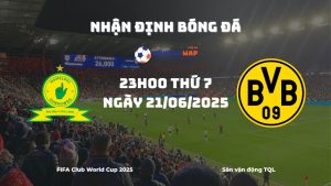 Nhận định và phân tích kèo nhà cái Mamelodi Sundowns vs Borussia Dortmund (23h00 ngày 21/06/2025)