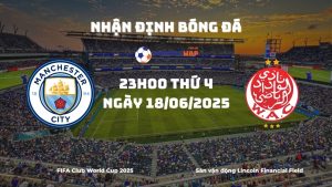 Nhận định và phân tích kèo nhà cái Manchester City vs Wydad Casablanca (23h00 ngày 18/06/2025)