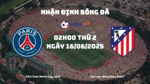 Nhận định và phân tích kèo nhà cái PSG vs Atletico Madrid (02h00 ngày 16/06/2025)