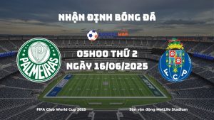 Nhận định và phân tích kèo nhà cái Palmeiras vs Porto (05h00 ngày 16/06/2025)