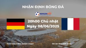 Nhận định bóng đá và phân tích kèo nhà cái Đức vs Pháp (20h00 ngày 08/06/2025)