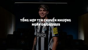 Cập nhật chuyển nhượng ngày 06/06/2025: Newcastle chiêu mộ tài năng trẻ, Arsenal bán Tavares